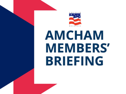 AMCHAM Members’ Briefing and Networking