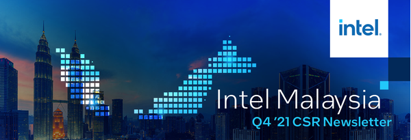 Intel M'sia Q4 '21 CSR Newsletter
