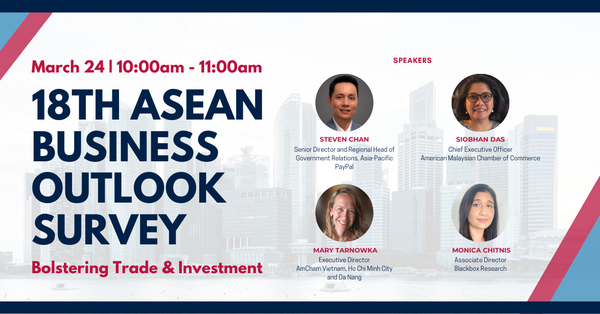 18th ASEAN Business Outlook Survey: Bolstering Trade & Investment