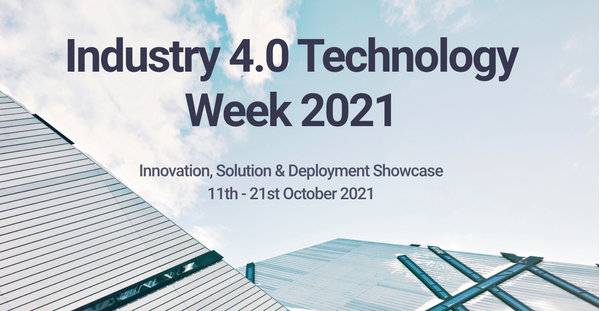 Industry 4.0 Technology Week 2021 [11-21 October 2021)