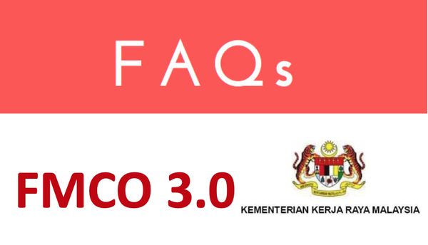 FAQs on FMCO 3.0 by the Ministry of Works