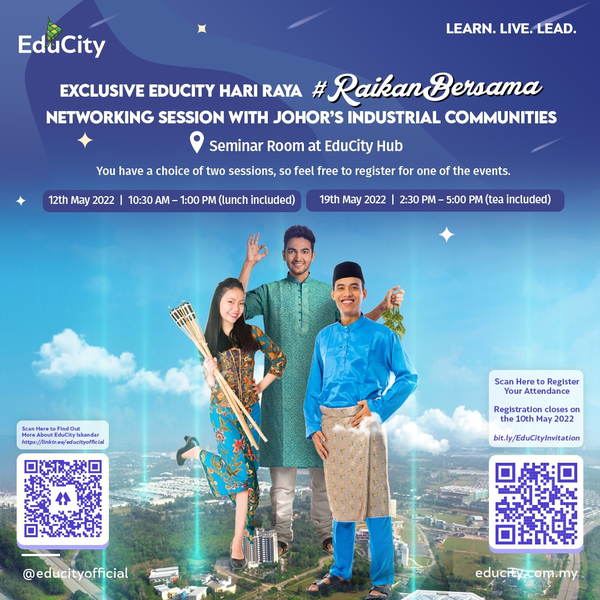 Exclusive EduCity Hari Raya #RaikanBersama Networking Session with Johor’s Industrial Communities