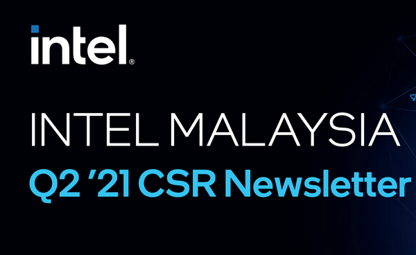 Intel Malaysia CSR Q2 '21 Highlights