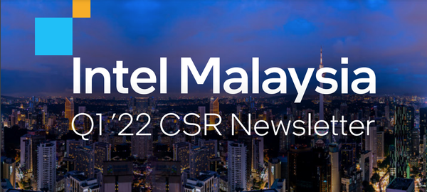 Intel Malaysia CSR newsletter (2022 first quarter)