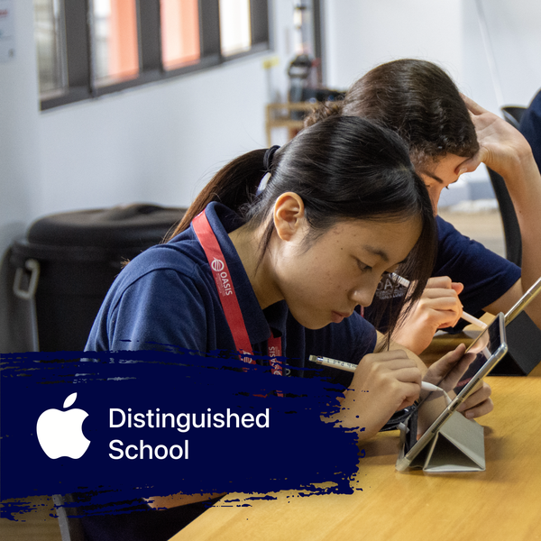 Oasis International School - Kuala Lumpur has been designated an Apple Distinguished School Recognized for innovation, leadership, and  educational excellence using technology