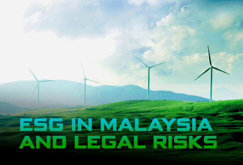 Tay & Partners: ESG in Malaysia and legal risks