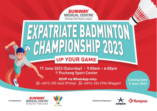 UP YOUR GAME ~ Sunway Medical Centre Expatriate Badminton Championship 2023