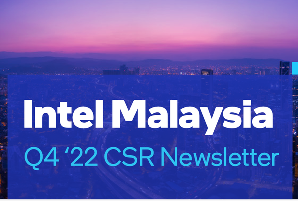 Intel MY Q4'22 Corporate Social Responsibility (CSR) Newsletter