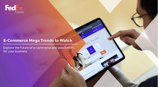 FedEx Express Unveils White Paper on Digital Megatrends That Will Define What’s Next in E-Commerce